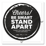 BeSafe Messaging Floor Decals, Cheers;Be Smart Stand Apart;Thank You for Keeping A Safe Distance, 12" Dia, Black/White, 6/CT