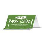 BeSafe Messaging Table Top Tent Card, 8 x 3.87, Sorry! Area Closed Thank You For Keeping A Safe Distance, Green, 100/Carton